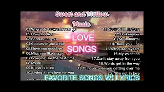 FAVORITE LOVE SONGS W/ LYRICS Sweet and Mellow Music Collections Beautiful songs and Relaxing music