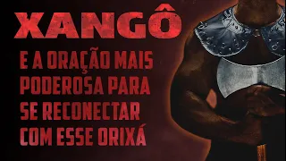 A oração de XANGÔ mais forte que você já fez ao Orixá!