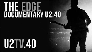 U2.40 Documentary - The Edge