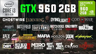 GTX 960 2GB + i3-10105F Test in 30 Games in 2022