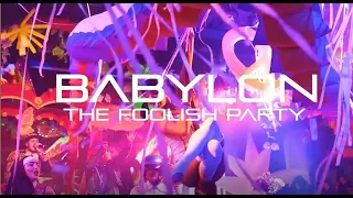 BABYLON The Foolish Party - AFTERMOVIE produced by Mia Clubbing - 19/10/2019