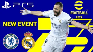 eFootball 2022 NEW EVENT AMAZING Gameplay Real Madrid vs Chelsea - PS5 - 60FPS