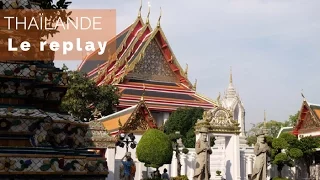 Thaïlande, la route des rois - #fautpasrever (émission intégrale)