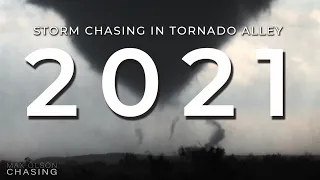 Storm Chasing in Tornado Alley 2021 - Full Documentary