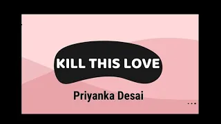 KILL THIS LOVE | BLACK PINK || PRIYANKA DESAI || IBUKI JAPAN CHOREOGRAPHY