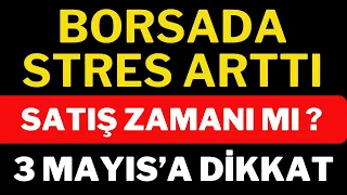 Borsada Vakit Tamam mı ? Satma Zamanı Geldi mi? 3 Mayıs'a Dikkat, Borsa Yorumları, Dolar