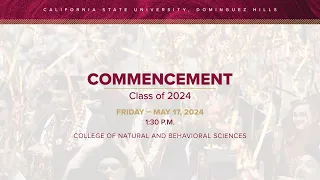 CSUDH 2024 Commencement, Friday, May 17, 2024 @ 1:30 PM