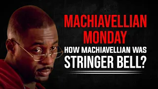 How Machiavellian was Stringer Bell? Machiavellian Monday