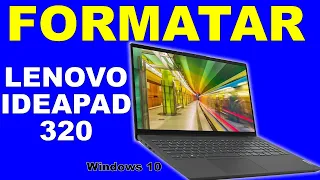 Como Formatar LENOVO IDEAPAD 320 Windows 10
