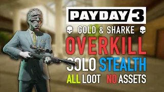 Payday 3 - Gold & Sharke (OVERKILL, SOLO STEALTH, ALL LOOT, NO ASSETS)