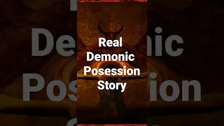 Real demonic possession #demon #ghoststory #scarystories #ghost #realghostvdeo