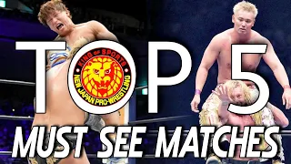 Top 5 NJPW Matches You NEED To Watch Before You Die!