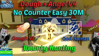 Combo Dough V2 + Angel V4 + God Human + CDK Combo (Blox Fruits Bounty Hunting) No Counter Build