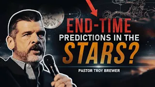 Are there End-Time Predictions in the Stars? - Pastors Troy Brewer and Alan DiDio