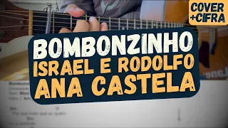 Bombonzinho - Israel e Rodolfo e Ana Castela - #cifra #violão