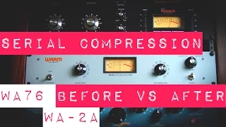 Serial Compression - Should Fast FET Come before Slow Optical? WA76 and WA-2A