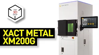 Xact Metal XM200G: Affordable SLM/DMLS 3D Printer Overview