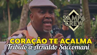 SAMPA CREW - CORAÇÃO TE ACALMA (TRIBUTO A ARNALDO SACCOMANI)