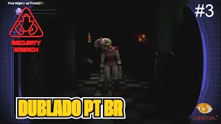 SECURITY BREACH #3 - DUBLADO PT BR | CIANIMATION FANDUBS