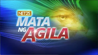 WATCH: Mata ng Agila - March 18, 2022