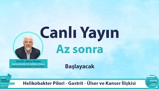 Helikobakter Pilori - Gastrit - Ülser ve Kanser İlişkisi  |  Prof.Dr. Hakan Yüceyar