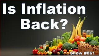 Is Inflation Back?  – 02/13/24