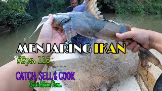 Menjaring ikan sungai | Eps 116