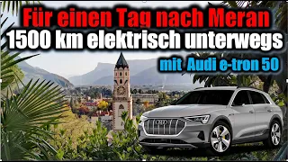 Elektroauto Roadtrip nach Meran im Audi e-tron 50