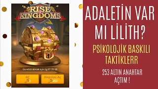 ADALETİN VAR MI LILITH ? 🥺 253 ALTIN ANAHTAR AÇTIM ! ✨ | RISE OF KINGDOMS