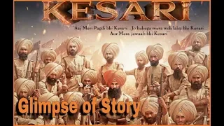 Kesari | Glimpse Of Kesari Movie Story In Hindi | Full Story Of Saragarhi Battle 1897
