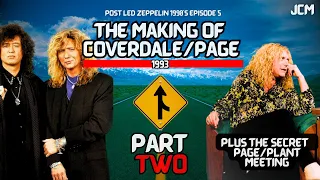 The Making of Coverdale Page and Plant's 1993 Beef - Post Led Zeppelin 1990s -  Episode 5
