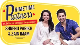 Shrenu Parikh & Zain Imam REVEAL the most embarrassing moments of theirs | EBSS | PrimeTime Partners