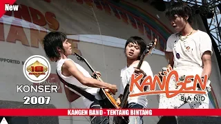 Khusus Buat Para Pecinta " KANGEN BAND " - TENTANG BINTANG (LIVE KONSER TASIKMALAYA 2007)