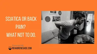 6 THINGS YOU SHOULD NOT DO WHEN YOU HAVE SCIATICA OR BACK PAIN