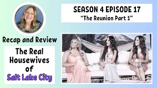 Real Housewives of Salt Lake City RECAP and REVIEW Season 4 Episode 17 REUNION PART 1 (2024)