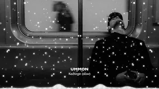 Ummon - Kechirgin (slowed)