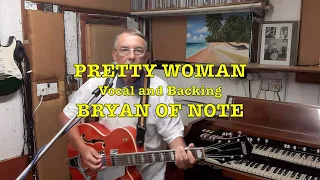 PRETTY WOMAN (new version) BRYAN OF NOTE