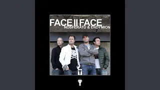 Face II Face