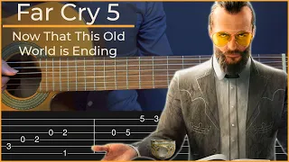 Now That This Old World Is Ending - Far Cry 5 (Simple Guitar Tab)