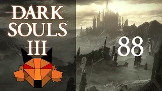 Let's Play Dark Souls 3 [PC/Blind/1080P/60FPS] Part 88 - An Old Friend