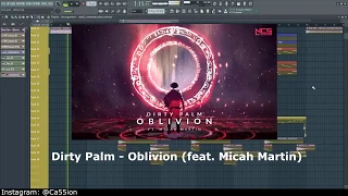 Dirty Palm - Oblivion (feat. Micah martin)(FL studio 20 Remake by Ca55ion)