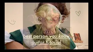 Guitar Tutorial II- Best Person You Know