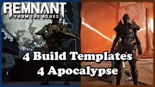 [Remnant] 4 Build Templates for Apocaylpse