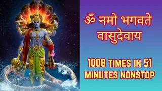 Om Namo Bhagavate Vasudevaya 1008 Times Nonstop