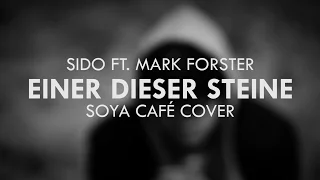 Sido ft. Mark Forster - Einer Dieser Steine (Cover)