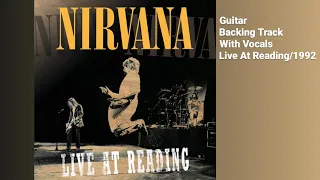 Nirvana - Tourette's(Live At Reading/1992) - Guitar Backing Track Without Vocals