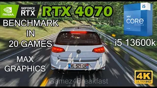 RTX 4070  BENCHMARK in 20 Games Max Graphics 4K | i5 13600k