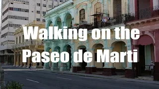El Paseo de Marti Walk, La Habana, Cuba | 4K UHD | Virtual Trip