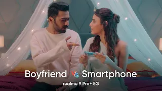 realme 9 Pro+ 5G | Boyfriend Vs Smartphone Ft. Radhika Madan | #InsideTheBox