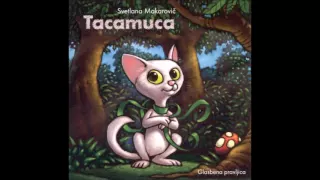 Pravljica: Tacamuca (S. Makarovič)